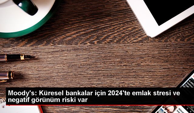 Moody’s uyarıyor...